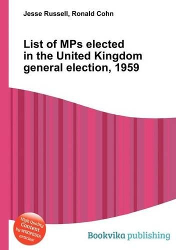 List of Mps Elected in the United Kingdom General Election, 1959