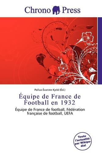 Quipe de France de Football En 1932: (French)