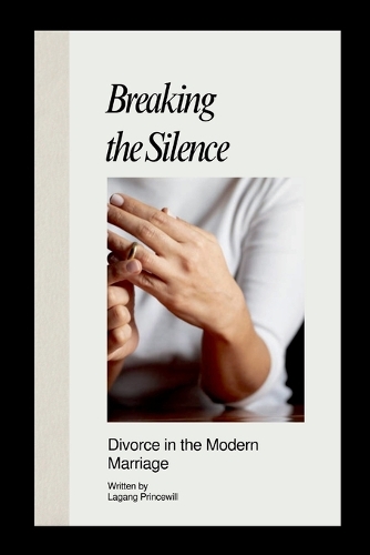 Breaking the Silence: Divorce in the Modern Marriage