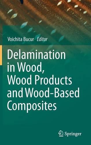 Delamination in Wood, Wood Products and Wood-Based Composites