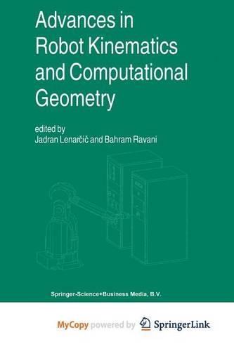 Advances in Robot Kinematics and Computational Geometry