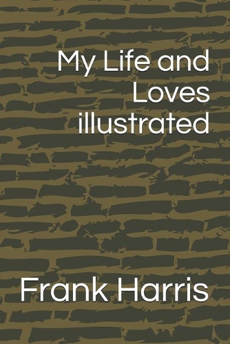 My Life and Loves illustrated