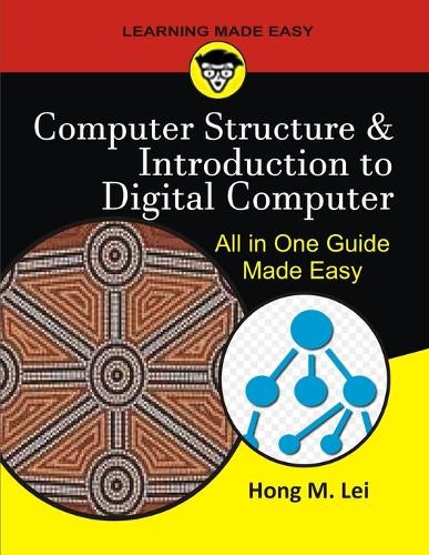 Computer Structure & Introduction to Digital Computer: All in One Guide Made Easy