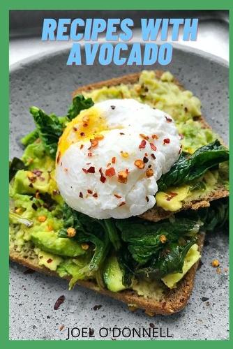 Recipes with Avocado: Cooking Recipes