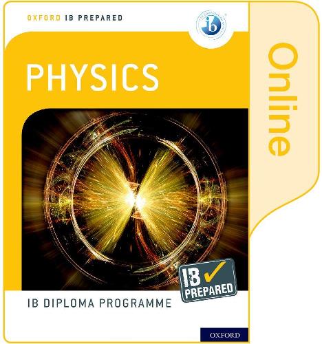 Oxford IB Diploma Programme: IB Prepared: Physics (Online)