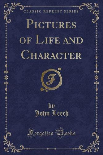 Pictures of Life and Character (Classic Reprint)