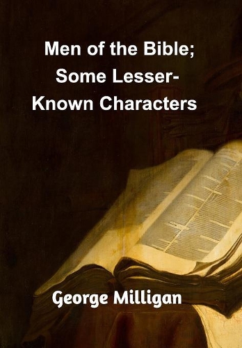 Men of the Bible; Some Lesser-Known Characters