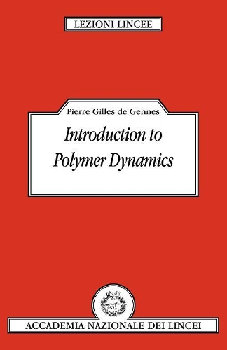 Introduction to Polymer Dynamics: (Lezioni Lincee)