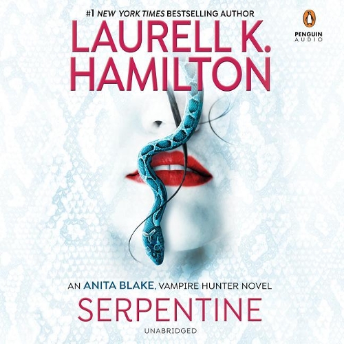 Serpentine: (26 Anita Blake, Vampire Hunter)
