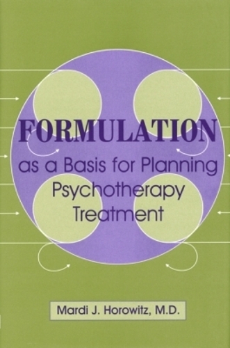 Formulation As a Basis for Planning Psychotherapy Treatment