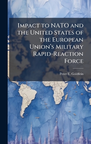 Impact to NATO and the United States of the European Unionâ?(TM)s Military Rapid-Reaction Force