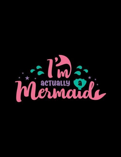 I'm Actually a Mermaid