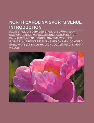 North Carolina Sports Venue Introduction: Aggie Stadium, Boshamer Stadium, Bowman Gray Stadium, George M. Holmes Convocation Center(English)