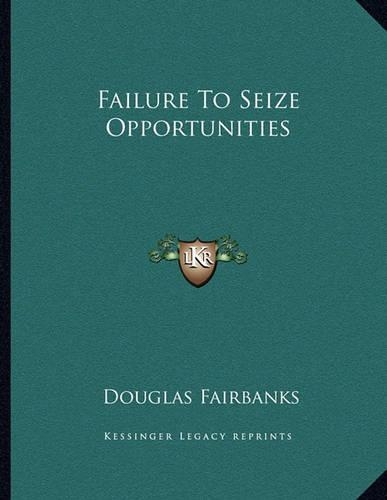 Failure to Seize Opportunities