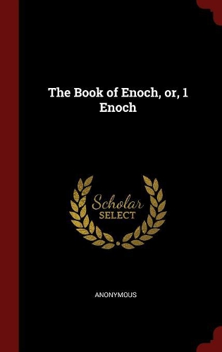 The Book of Enoch, or, 1 Enoch