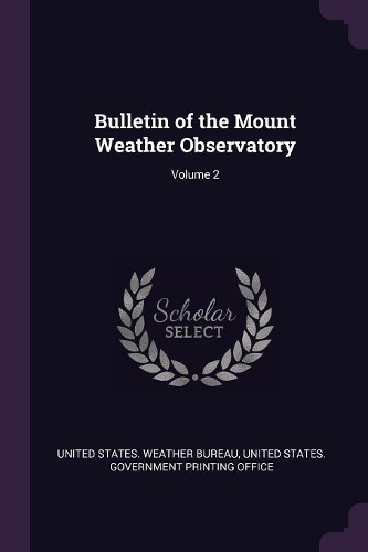 Bulletin of the Mount Weather Observatory; Volume 2