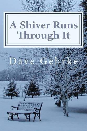 Shiver Runs Through It: (English)
