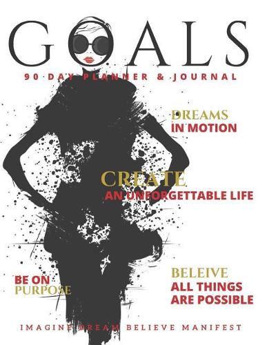 Goals 90 Day Goal Planner & Journal