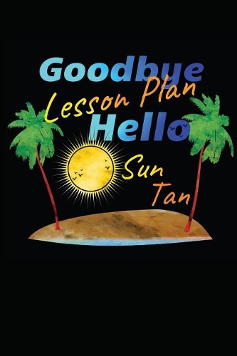 Goodbye Lesson Plan Hello Sun Tan