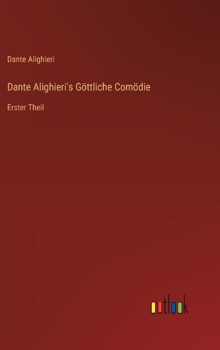 Dante Alighieri's Göttliche Comödie