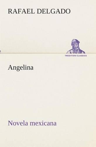 Angelina (novela mexicana): (Spanish)