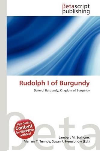 Rudolph I of Burgundy: (English)
