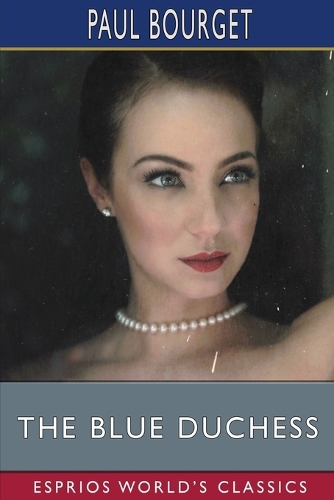 The Blue Duchess (Esprios Classics): Translated by Ernest Tristan