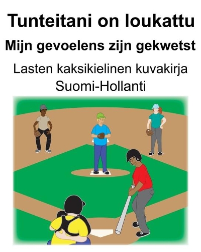 Suomi-Hollanti Tunteitani on loukattu/Mijn gevoelens zijn gekwetst Lasten kaksikielinen kuvakirja