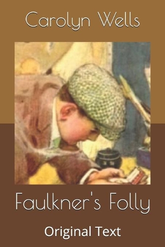 Faulkner's Folly: Original Text