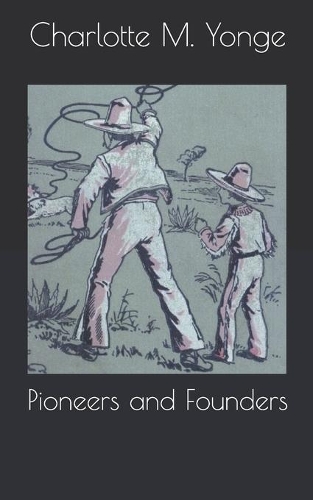 Pioneers and Founders
