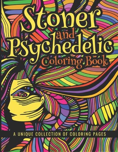 Stoner and Psychedelic Coloring Book