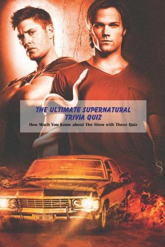 The Ultimate Supernatural Trivia Quiz