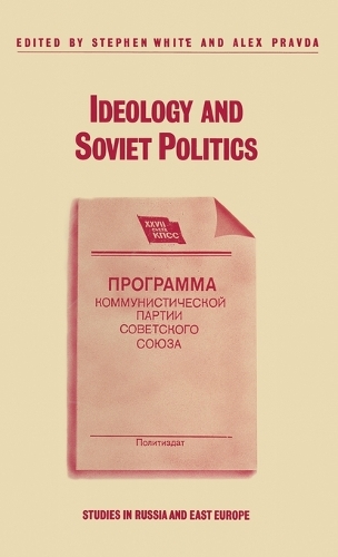 Ideology and Soviet Politics: (Studies in Russia and East Europe)