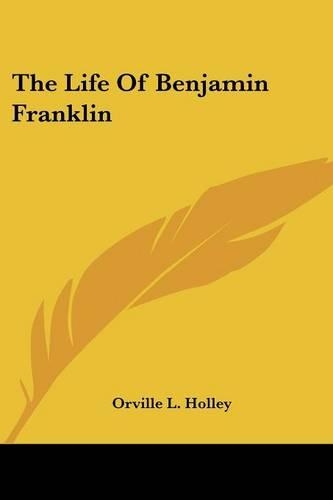The Life Of Benjamin Franklin