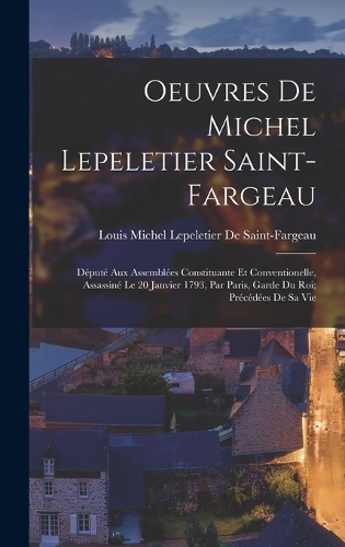 Oeuvres De Michel Lepeletier Saint-Fargeau