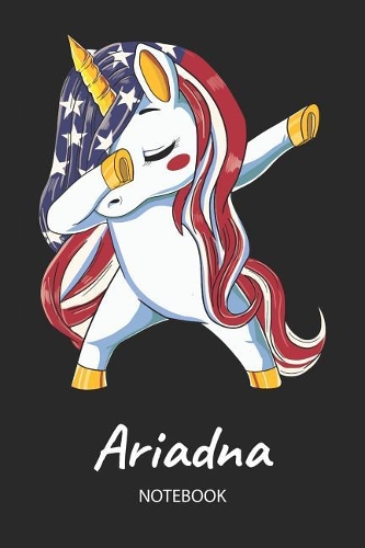 Ariadna - Notebook: Blank Ruled Name Personalized & Customized Patriotic USA Flag Hair Dabbing Unicorn School Notebook Journal for Girls & Women. Funny Unicorn Desk Acc
