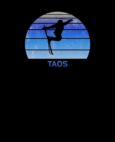 Taos: New Mexico Notebook With Lined Wide Ruled White Paper For Work, Home or School. Note Book Composition Journal For Skiing Fans. Back To School Note P