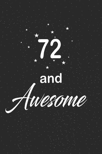 72 and awesome