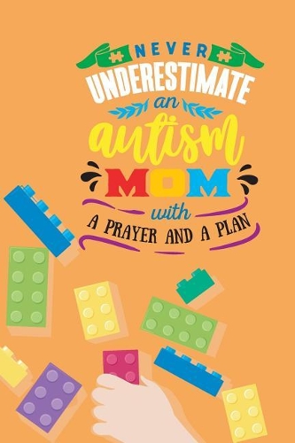Never Underestimate an Autism Mom with a Prayer and a Plan