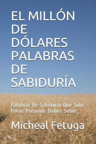 El Millón de Dólares Palabras de Sabiduría