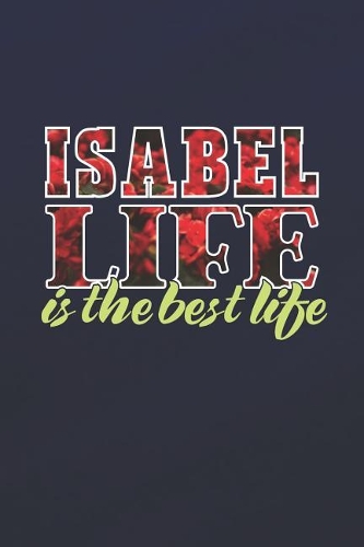 Isabel Life Is The Best Life
