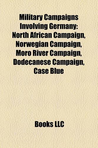 Military Campaigns Involving Germany
