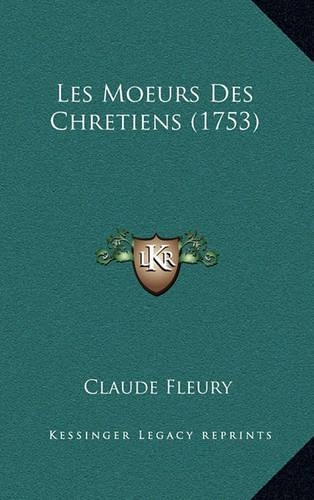 Les Moeurs Des Chretiens (1753)