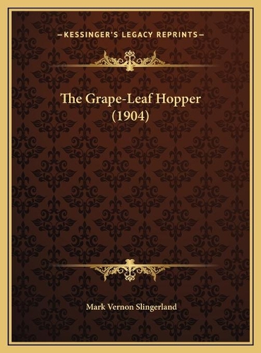The Grape-Leaf Hopper (1904)
