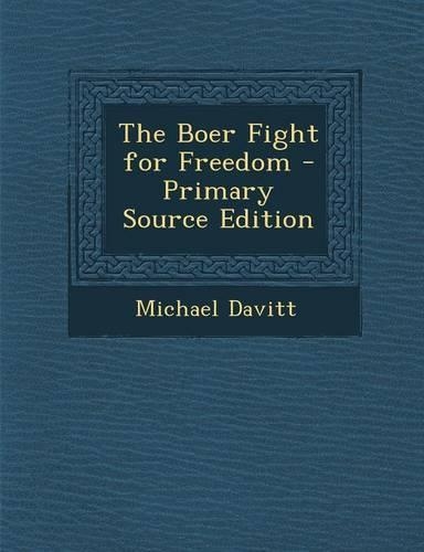The Boer Fight for Freedom - Primary Source Edition: (English)