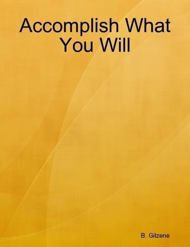 Accomplish What You Will