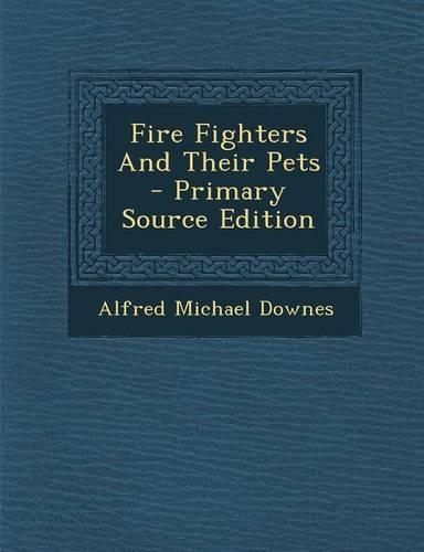 Fire Fighters and Their Pets