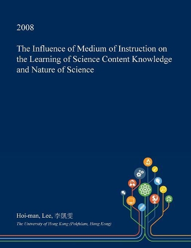 The Influence of Medium of Instruction on the Learning of Science Content Knowledge and Nature of Science
