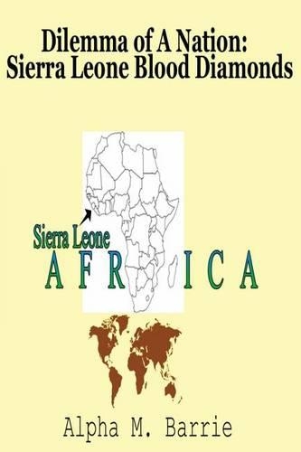 Dilemma of A Nation: Sierra Leone Blood Diamonds(English)