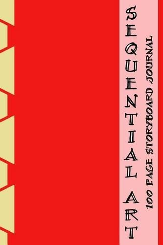 Sequential Art: 100 Page Storyboard Journal